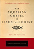 The Aquarian Gospel of Jesus the Christ:  - ISBN: 9781585427246