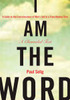 I Am the Word: A Guide to the Consciousness of Man's Self in a Transitioning Time - ISBN: 9781585427932