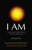 I AM: The Power of Discovering Who You Really Are - ISBN: 9781585427987