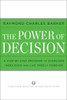 The Power of Decision: A Step-By-Step Program to Overcome Indecision and Live Without Failure Forever - ISBN: 9781585428540