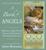 A Book of Angels: Reflections on Angels Past and Present, and True Stories of How They Touch Our L ives - ISBN: 9781585428779