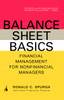 Balance Sheet Basics: Financial Management for Nonfinancial Managers - ISBN: 9781591840527