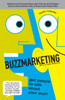 Buzzmarketing: Get People to Talk About Your Stuff - ISBN: 9781591842132