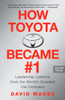 How Toyota Became #1: Leadership Lessons from the World's Greatest Car Company - ISBN: 9781591842293