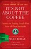 It's Not About the Coffee: Lessons on Putting People First from a Life at Starbucks - ISBN: 9781591842729