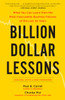 Billion Dollar Lessons: What You Can Learn from the Most Inexcusable Business Failures of the Last 25 Ye ars - ISBN: 9781591842897