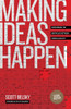 Making Ideas Happen: Overcoming the Obstacles Between Vision and Reality - ISBN: 9781591844112