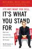 It's Not What You Sell, It's What You Stand For: Why Every Extraordinary Business Is Driven by Purpose - ISBN: 9781591844471