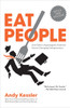 Eat People: And Other Unapologetic Rules for Game-Changing Entrepreneurs - ISBN: 9781591845423