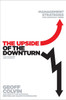 The Upside of the Downturn: Management Strategies for Difficult Times - ISBN: 9781591845591
