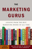 The Marketing Gurus: Lessons from the Best Marketing Books of All Time - ISBN: 9781591845928