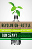 Revolution in a Bottle: How Terracycle Is Eliminating the Idea of Waste - ISBN: 9781591845959