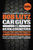 Car Guys vs. Bean Counters: The Battle for the Soul of American Business - ISBN: 9781591846222