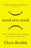 Mind Over Mind: The Surprising Power of Expectations - ISBN: 9781591846574