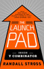 The Launch Pad: Inside Y Combinator - ISBN: 9781591846581