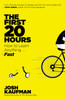 The First 20 Hours: How to Learn Anything . . . Fast! - ISBN: 9781591846949
