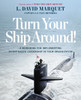 Turn Your Ship Around!: A Workbook for Implementing Intent-Based Leadership in Your Organization - ISBN: 9781591847533