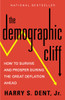 The Demographic Cliff: How to Survive and Prosper During the Great Deflation Ahead - ISBN: 9781591847885