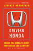Driving Honda: Inside the World's Most Innovative Car Company - ISBN: 9781591847977