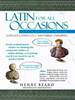 Latin for All Occasions: From Cocktail-Party Banter to Climbing the Corporate Ladder to Online Dating-- Everything You'll Ever Need to Say in Perfect Latin - ISBN: 9781592400805