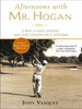 Afternoons with Mr. Hogan: A Boy, a Golf Legend, and the Lessons of a Lifetime - ISBN: 9781592401130