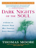 Dark Nights of the Soul: A Guide to Finding Your Way Through Life's Ordeals - ISBN: 9781592401338