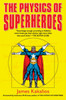 The Physics of Superheroes:  - ISBN: 9781592402427