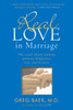 Real Love in Marriage: The Truth About Finding Genuine Happiness Now and Forever - ISBN: 9781592403103