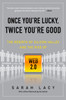 Once You're Lucky, Twice You're Good: The Rebirth of Silicon Valley and the Rise of Web 2.0 - ISBN: 9781592404278