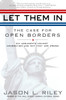 Let Them In: The Case for Open Borders - ISBN: 9781592404315