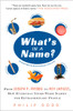 What's in a Name?: From Joseph P. Frisbie to Roy Jacuzzi, How Everyday Items Were Named for Extraordinary People - ISBN: 9781592404322