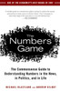 The Numbers Game: The Commonsense Guide to Understanding Numbers in the News,in Politics, and in L ife - ISBN: 9781592404858
