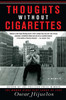 Thoughts without Cigarettes: A Memoir - ISBN: 9781592407187