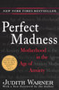 Perfect Madness: Motherhood in the Age of Anxiety - ISBN: 9781594481703
