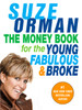 The Money Book for the Young, Fabulous & Broke:  - ISBN: 9781594482243