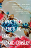 I Was Told There'd Be Cake:  - ISBN: 9781594483066