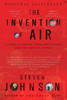The Invention of Air: A Story Of Science, Faith, Revolution, And The Birth Of America - ISBN: 9781594484018