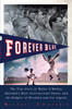 Forever Blue: The True Story of Walter O'Malley, Baseball's Most Controversial Owner, and the Dodgers of Brooklyn and Los Angeles - ISBN: 9781594484414