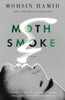 Moth Smoke:  - ISBN: 9781594486609