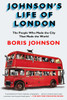 Johnson's Life of London: The People Who Made the City that Made the World - ISBN: 9781594631467