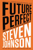 Future Perfect: The Case For Progress In A Networked Age - ISBN: 9781594631849