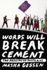 Words Will Break Cement: The Passion of Pussy Riot - ISBN: 9781594632198