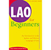 Lao for Beginners: An Introduction to the Spoken and Written Language of Laos - ISBN: 9780804816298