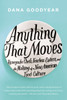 Anything That Moves: Renegade Chefs, Fearless Eaters, and the Making of a New American Food Culture - ISBN: 9781594632877