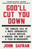 God'll Cut You Down: The Tangled Tale of a White Supremacist, a Black Hustler, a Murder, and How I Lost a Year in Mississippi - ISBN: 9781594633997