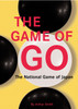 The Game of Go: The National Game of Japan - ISBN: 9780804802024