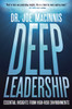 Deep Leadership: Essential Insights from High-Risk Environments - ISBN: 9780307361103