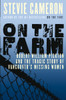 On the Farm: Robert William Pickton and the Tragic Story of Vancouver's Missing Women - ISBN: 9780676975840