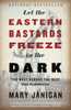 Let the Eastern Bastards Freeze in the Dark: The West Versus the Rest Since Confederation - ISBN: 9780307400635