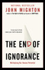 The End of Ignorance: Multiplying Our Human Potential - ISBN: 9780676979640